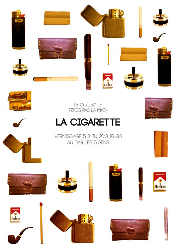 affiche de l'exposition "La Cigarette" du collectif Perds pas la main
